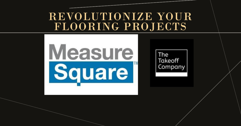 Measure Square - Your Flooring Takeoff Solution - The Takeoff Company
