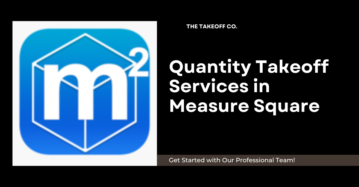 Quantity Takeoff Services in Measure Square